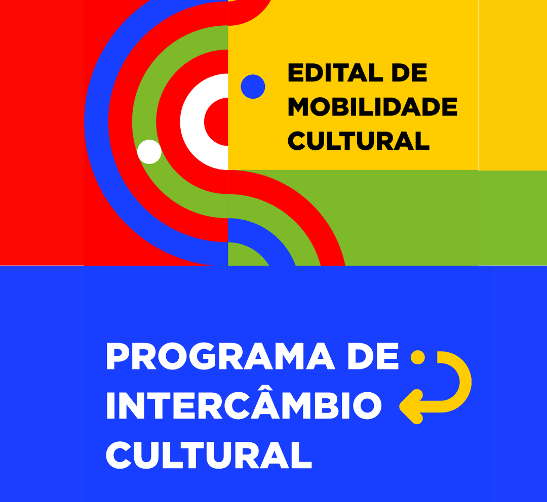 PROGRAMA DE INTERCÂMBIO CULTURAL EDITAL DE MOBILIDADE CULTURAL Nº 012024